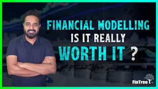 Financial Modelling | Is it really Worth It?