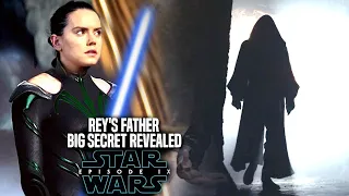 Star Wars The Rise Of Skywalker Rey's Father Big Secret Revealed! (Star Wars Episode 9)