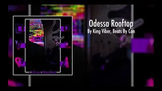 Odessa Rooftop prod  beats by con (Audio)