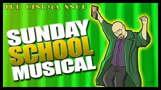 Sunday School Musical - The Cinema Snob