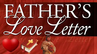 the FATHER's Love Letter (Best Version)