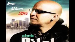 New Cheb Bilal 2014 " 7na Haka "