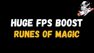 Runes of Magic: Extreme increase in performance and FPS | Optimization Guide