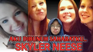 PERSAHABATAN BERUJUNG MAUT -- SKYLER NEESE