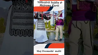 Vellezerit Sejdiu & Mejreme Kurti  - Moj drenushe e malit