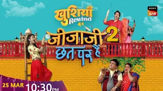 Jija Ji Chhat Par Hai Season 2 Coming 25th March in Sony SAB खुसियाँ Rewind