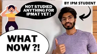 Not studied anything for IPMAT yet !? | Tips by IPM student to clear IPMAT | IPMAT Indore 2022