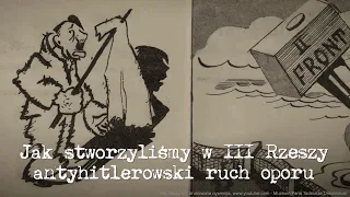 Jak stworzyliśmy w III Rzeszy antyhitlerowski ruch oporu