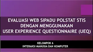 [3SI2] Kelompok 6 - Evaluasi Web Sipadu Polstat STIS Menggunakan User Experience Questionnaire (UEQ)