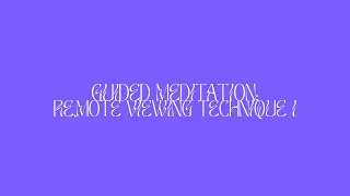 #GuidedMeditation #RemoteViewing : Technique I