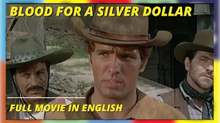 Blood for a Silver Dollar | Western | Full Movie in English