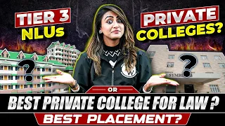 Tier 3 NLUs or Private Colleges - Best Career Opportunity ? | Best Private College For Law in India