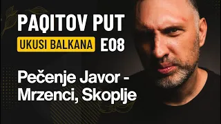 Paqitov put: Ukusi Balkana, E08: Skoplje ima... pečenje o kojem priča ceo Balkan