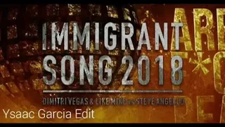 Dimitri Vegas & Like Mike Ft. Mad M.A.C  - ID (Immigrand Song) (Ysaac Garcia Edit)