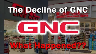 The Decline of GNC...What Happened?