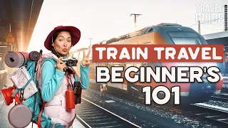 Train Travel Tips for Beginners: The Ultimate Guide to a Memorable Journey || Travel Guide Official