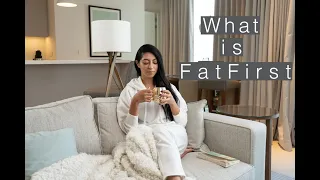 #FatFirst and Why It's Good For You