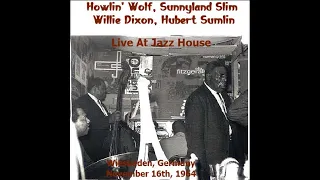 Howlin' Wolf - Willie Dixon - Sunnyland Slim - Hubert Sumlin @ AFBF (1964)