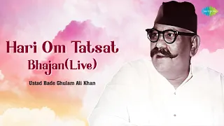 Hari Om Tatsat - Bhajan(Live) | Ustad Bade Ghulam Ali Khan | Indian Classical Chanting Music