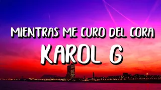 Karol G - Mientras Me Curo Del Cora (Letra/Lyrics)