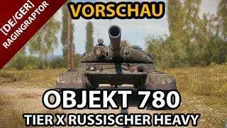 Objekt 780 Vorschau - Russischer Tier X Schwerer Panzer - Neue CW Belohnung für 2020?