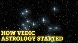 How & Why did Vedic Astrology Begin? | Origins & History of Astrology | Ancient India |Hindi w Eng