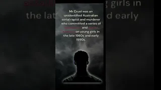 Australia's Unknown Killer - Mr. Cruel