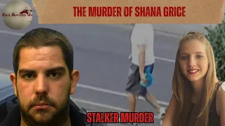 The Horrific Murder of Shana Grice