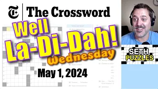 May 1, 2024: "La-Di-Da" New York Times Crossword Puzzle