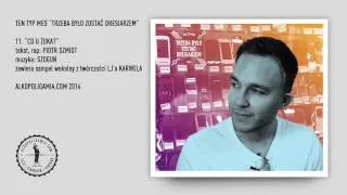 11. Ten Typ Mes - Co u żuka? - Trzeba było zostać dresiarzem