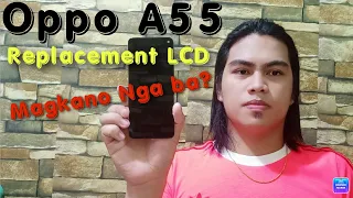 OPPO A55 REPLACEMENT LCD MAGKANO NGA BA?