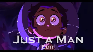 Just a Man - "The Owl House" Edit