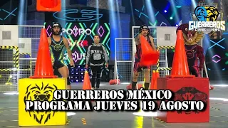 PROGRAMA JUEVES 19 AGOSTO - PARTE 2 // GUERREROS MÉXICO