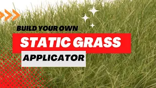Make Model Railroads Look AMAZING: Build YOUR OWN Static Grass Applicator!