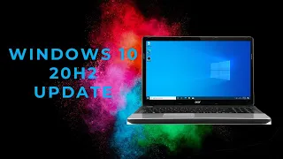 Windows 10 20H2 Update / Windows 10 2020 October Update