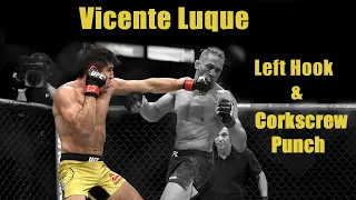 Vicente Luque, The Left Hook, and The Corkscrew Punch