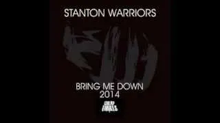 Stanton Warriors - Bring Me Down 2014