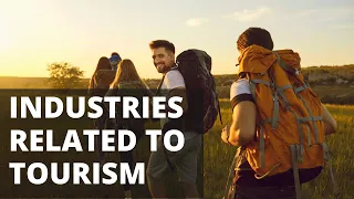 Industries Related To Tourism: Tourism Management