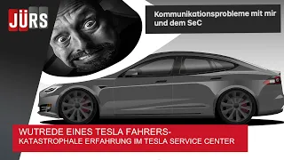 Wutrede nach Tesla Service Center Termin - Kommunikationsprobleme nur mit mir?