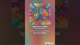 Ignorance is Bliss (Suno AI)