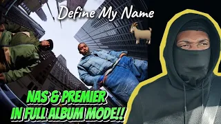 Nas & Dj Premier Are About To TAKEOVER!! Define My Name (REACTION) | Can't Wait For The Album!!