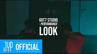 [GOT7 STUDIO] GOT7 "Look" Performance Video