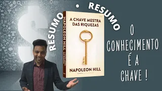 Resumo do Livro A Chave Mestra das Riquezas - Napoleon Hill