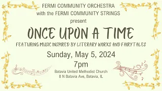 7pm Concert - Fermi Community Orchestra - May 5, 2024 - Batavia United Methodist Church