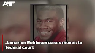 Jamarion Robinson case moves to federal court