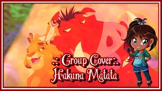 {GROUP COVER} Hakuna Matata || The Lion King