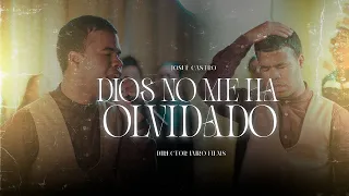 Dios No Me Ha Olvidado - Josué Castro |Vídeo Oficial|