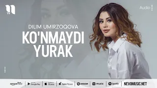 Dilim Umirzoqova - Ko'nmaydi yurak (audio 2022)
