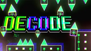 "DECODE" 100% [EPIC DEMON] by Rek3dge | Geometry Dash