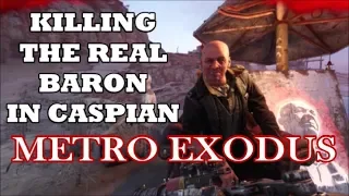 Metro Exodus - Killing the REAL Baron (With Location)